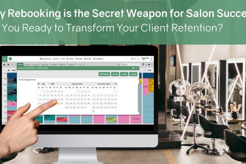 Why Rebooking is the Secret Weapon for Salon Success: Are You Ready to Transform Your Client Retention?