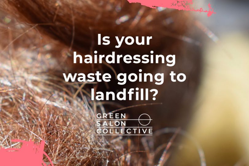 Proud to Be Partnered With Green Salon Collective: Turning Salon Waste into Salon Profits