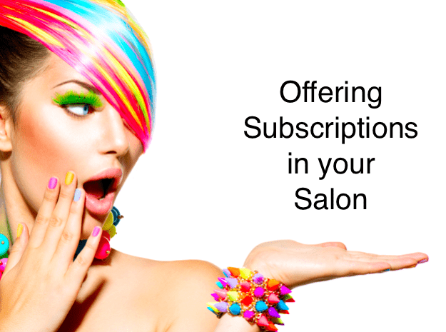 Offering Unlimited Packages to Your Clients – Is this the Way Forward for Salons?