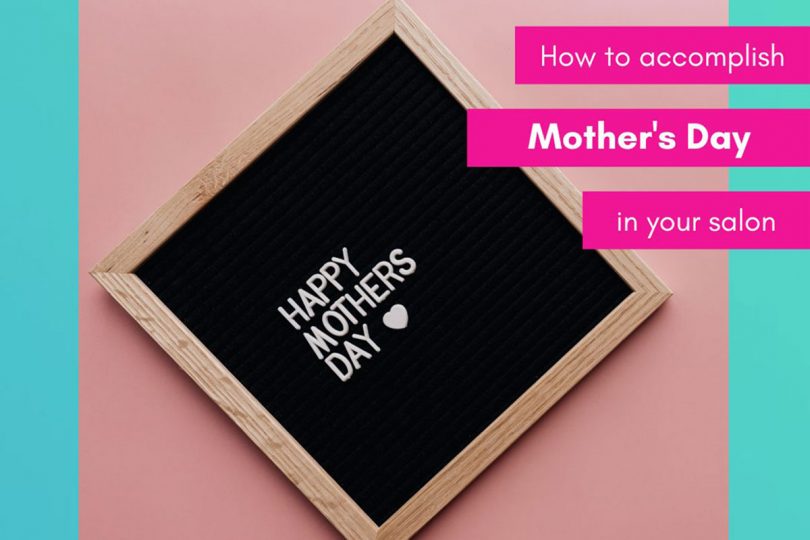 5 Mother’s Day marketing ideas to increase your client spending